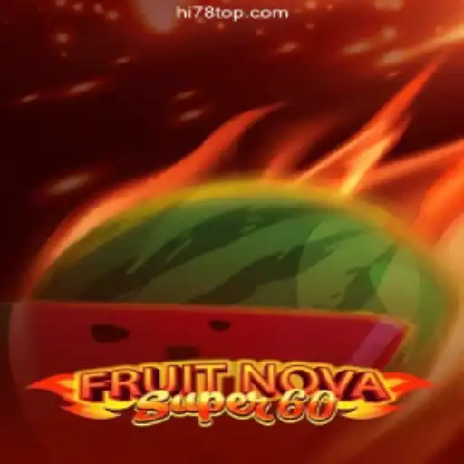 Explore the Exciting World of FruitNovaSuper60